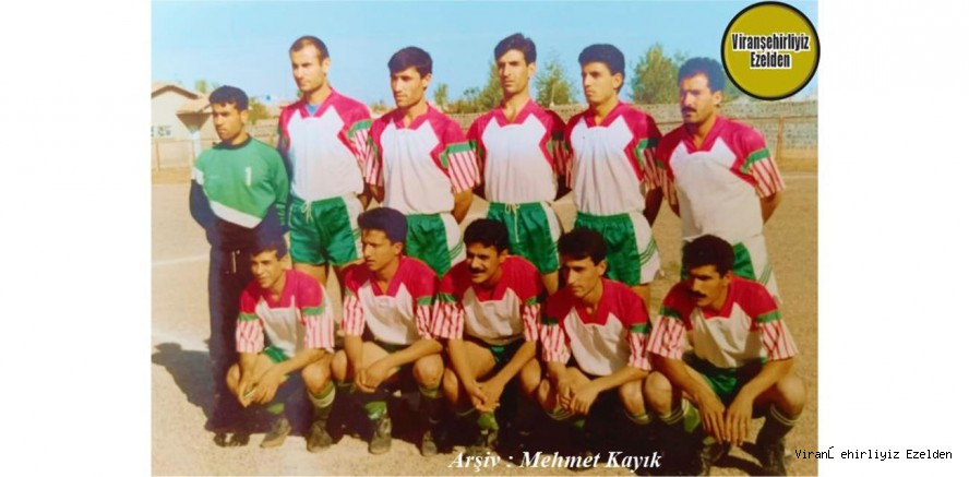 Viranşehir’de 1994 Yılının Başarılı Futbol Takımı olan, Sanayispor 