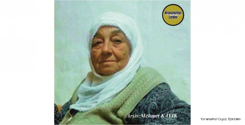 Viranşehir’de 29 Eylül 2020’de Vefat etmiş, Değerli Annelerimizden olan, Sevilen İnsan Merhume Sultan Tatlı