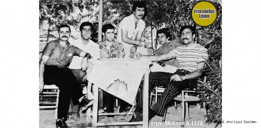 Viranşehir’de 68 Kuşağının Sevilen Değerlerinden Olan, Merhum Mehmet Orman, Sabri Kunt, Şeyhmus Şenbayram(Şeyhan), Fethi Taylan Zübeyir Turan
