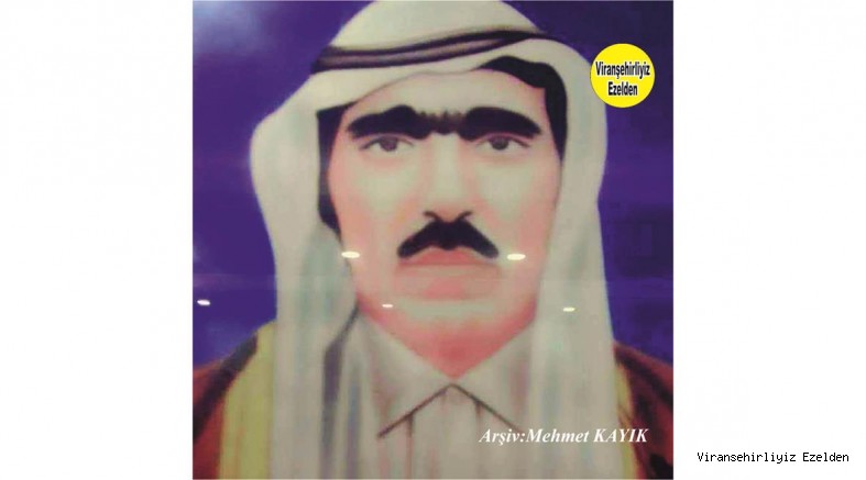 Viranşehir’de Abdurrahmane Şeyhe Berho olarak tanınan Merhum Abdurrahman Özkan