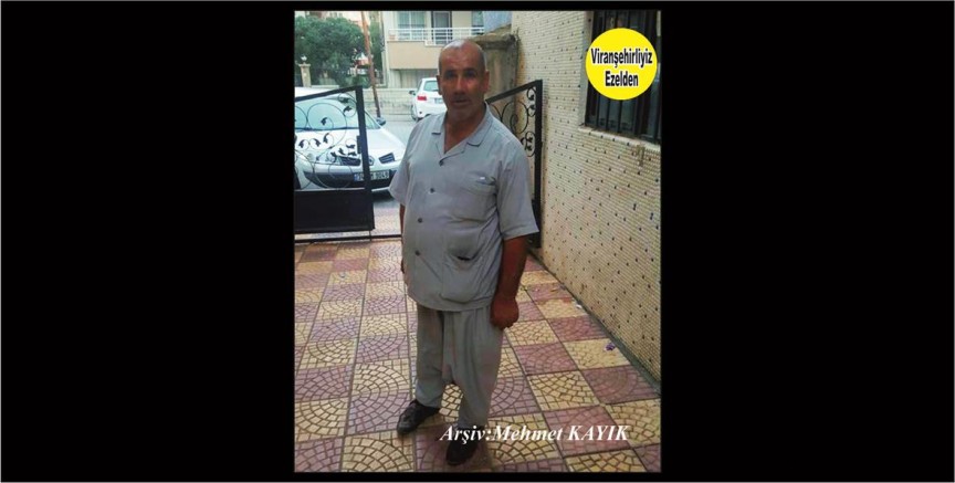 Viranşehir’de Abee olarak tanınan Sevilen Güzel İnsan Sıraç Şavlı