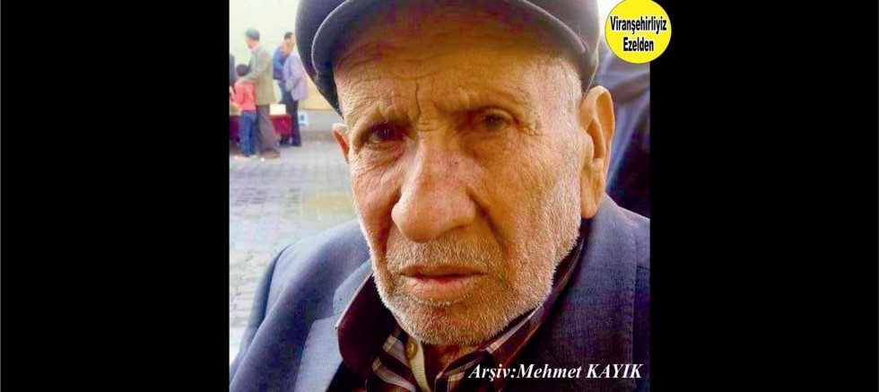 Viranşehir’de Ammo Hasen Olarak tanınan Sevilen İnsan Merhum Hasan Şavlı