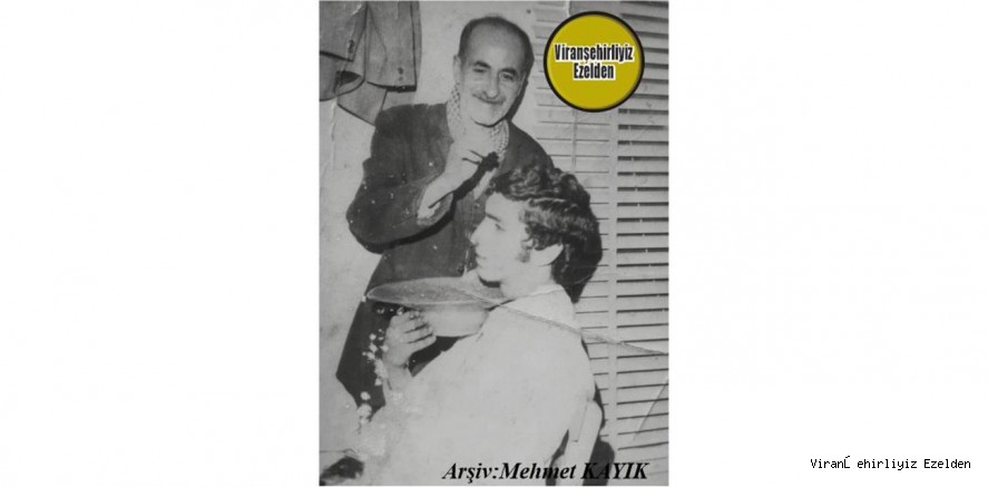 Viranşehir’de Berberlik Sektöründe Esnaflık Yapmış, Usta Berber Merhum Aziz Özer