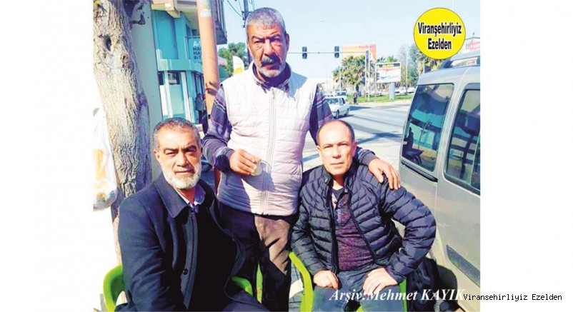 Viranşehir’de Çaycı Karo olarak tanınan İbrahim Kırmızı, Mehmet Mutlu ve Sadun Özkan
