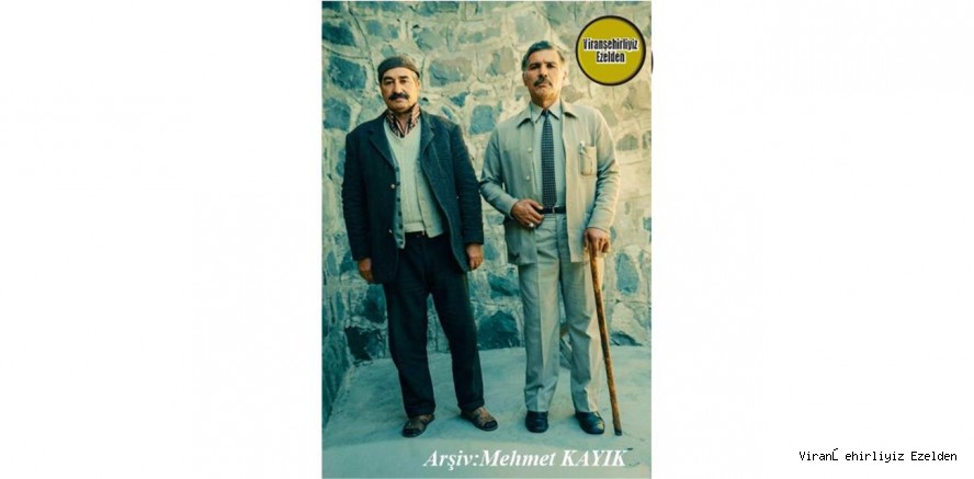 Viranşehir’de Cemil Çavuş Olarak Tanınan, Merhum Cemil Durukan ve Arkadaşı Merhum İsmail Çakar(Semo)