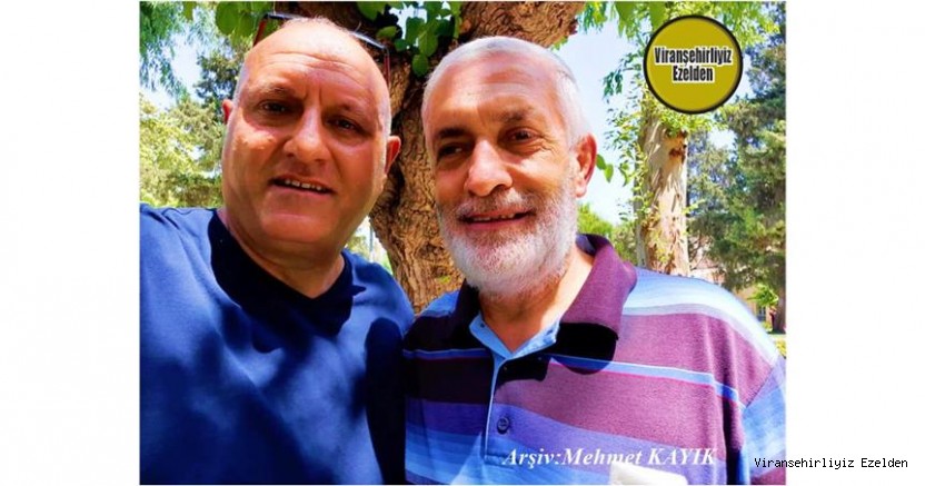 Viranşehir’de Çocukluktan beridir Yıllarca Arkadaşlık, Dostluk yapmış, Sevilen İnsanlar Cuma Baybostan ve Mahmut Nedim Can