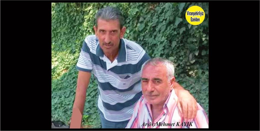 Viranşehir’de Dayı Ahmed olarak Tanınan Sevilen İnsan Merhum Ahmet Diken ve Merhum Ömer Çakar