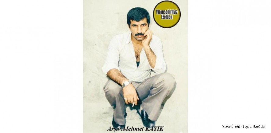 Viranşehir’de Dayı Feyzi- Kadırgalı Feyzi Olarak Tanınan Feyzi Güngör