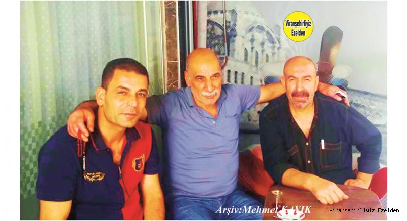 Viranşehir’de Dayı Feyzi Olarak Tanınan Feyzi Güngör, Sinan Ulutaş ve Mehmet Coşkun