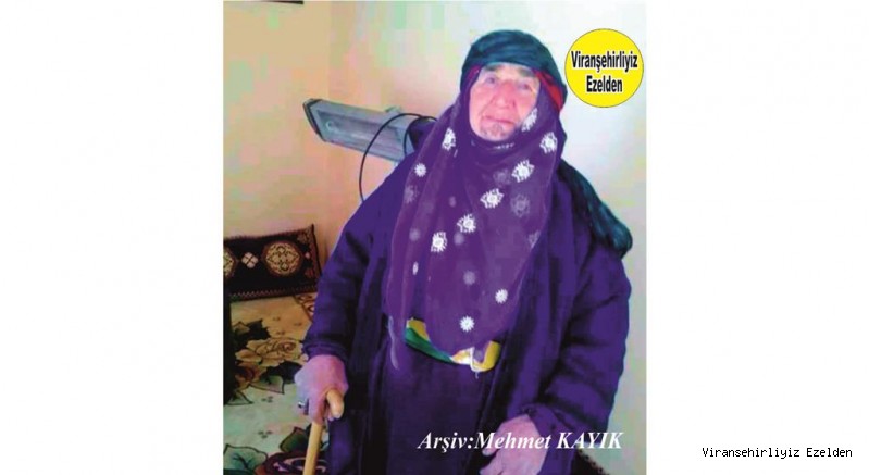 Viranşehir’de Güzel Evlatlar yetiştirmiş Değerli Annelerimizden olan Hacı Vetha Ekinci