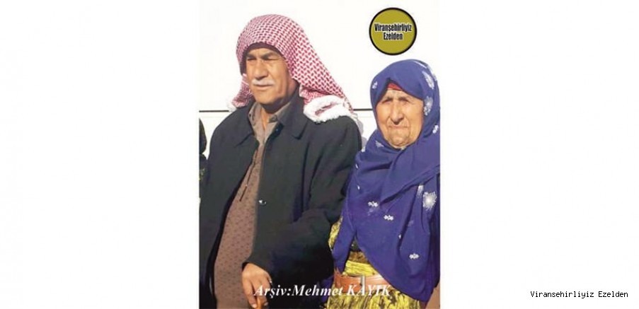 Viranşehir’de Hacı Ahmedê Ali olarak tanınan Merhum Ahmet Korak ve Merhume Hacı Fasla Korak(Mama Fasla)