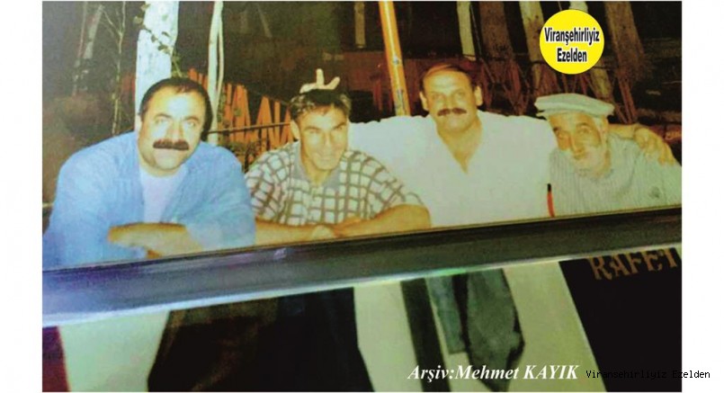 Viranşehir’de Hammed Dino Olarak Tanınan Merhum Mehmet Benli, Terzi Rafet Araz, Bilal Çelikten Çeço Kalender