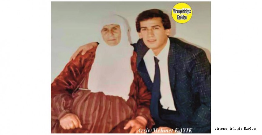 Viranşehir ‘de Hayırlı Evlatlar Yetişmiş Değerli Annelerimizden olan Merhume Zehra Alay ve Oğlu Emin Alay