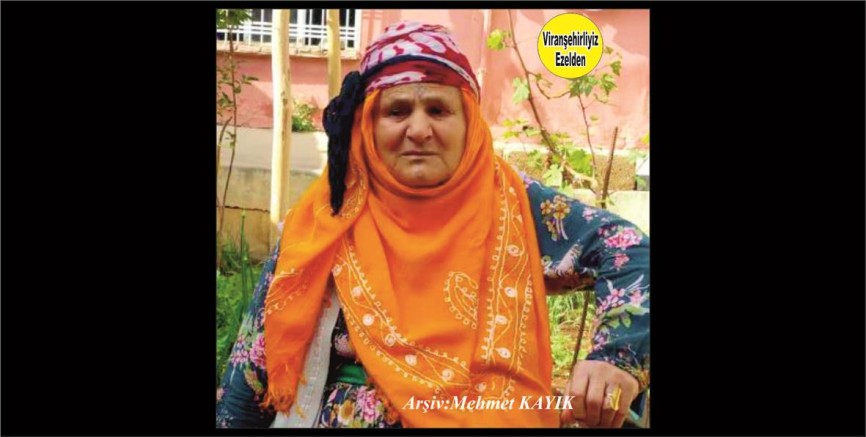 Viranşehir’de  Hılva Abo olarak tanınan, Topluma Hayırlı Evlatlar Yetiştirmiş, Değerli Annelerimizden Hılva Kuranlıoğlu