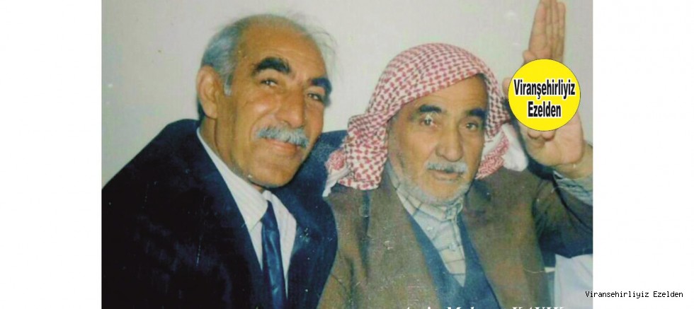 Viranşehir’de İsmete Ağe olarak Tanınan Merhum İsmet Özkan ve Ahmede Mezzin olarak tanınan Merhum B. Ahmet Kaya