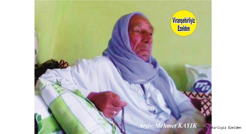 Viranşehir’de Kanaat Önderi Olarak Olarak Birçok Dava Çözmüş, Sevilen İnsan Merhum İsmet Özkan(İsmetê Ağê)