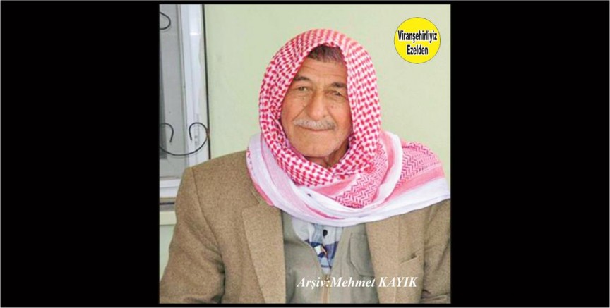 Viranşehir’de Kanaat Önderi olarak Yıllarca Davalar Çözmüş, Sevilen Sayılan İnsan Şeyh Hikmet Aydın