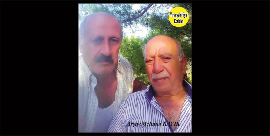 Viranşehir’de Kara Mıçço Olarak tanınan Emekli İtfaiye Amiri Mustafa Diken ve Emekli Öğretmenlerimizden Mehmet Yılmaz