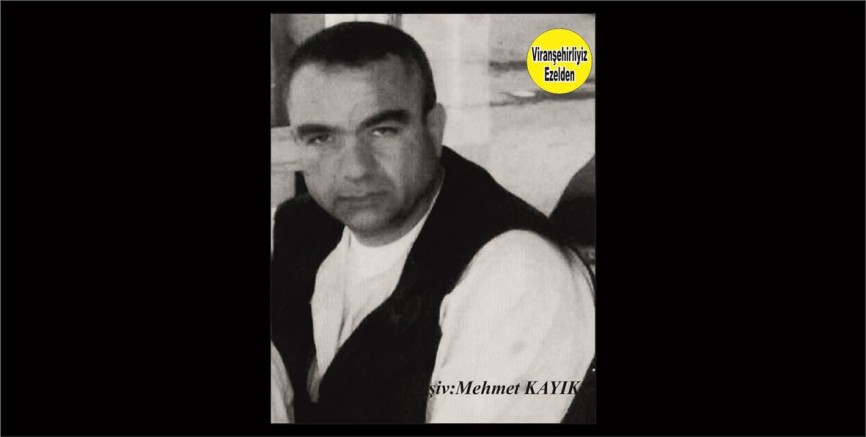 Viranşehir’de Kelle Mıçço Olarak Tanınan, Merhum Mustafa Kodan