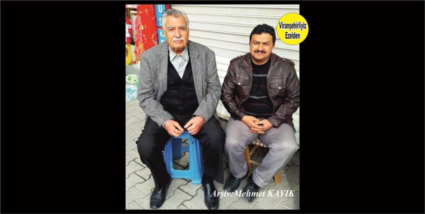 Viranşehir’de Kuyumcu Mehmet olarak tanınan Mehmet Polat ve Ahmet Önel(Verdane)