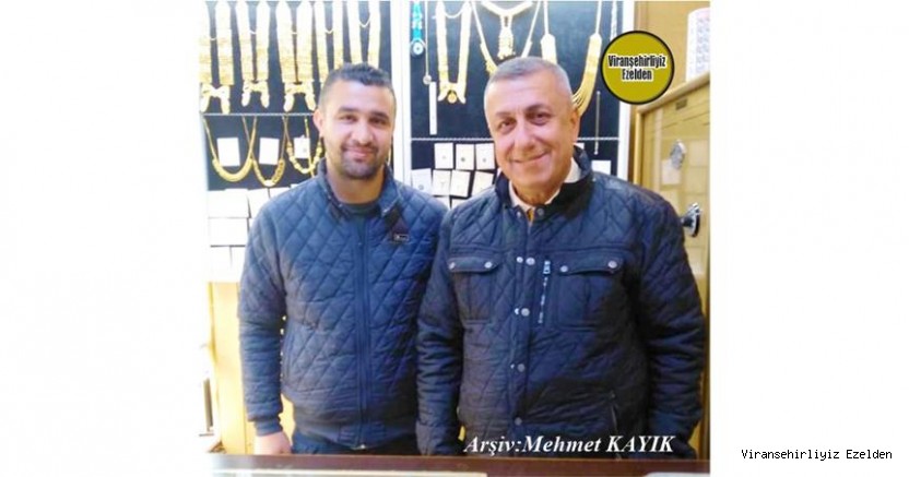 Viranşehir’de Kuyumculuk Sektöründe Yıllarca Esnaflık yapmış, Kuyumcu Süleyman Ayyıldız ve Mehmet Adnan Ayaz