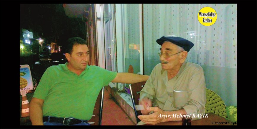 Viranşehir’de Memi Dayı(Xale Memi- Bave Delef) Olarak Tanınan Değerli İnsan Merhum Mehmet Toptal ve Yenişehir mahallesi Muhtarı Münir Kanar