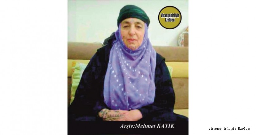 Viranşehir’de Mertliği ve Yiğitliği ile adından söz ettiren Değerli Annelerimizden olan, Merhume Cemile Mendanlıoğlu