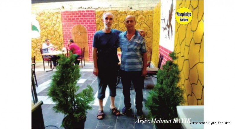 Viranşehir’de Meşhur Pilavcı Eyyüp Usta olarak tanınan Eyyüp Çakan ve Mersin’de yaşayan Hüseyin Yaver