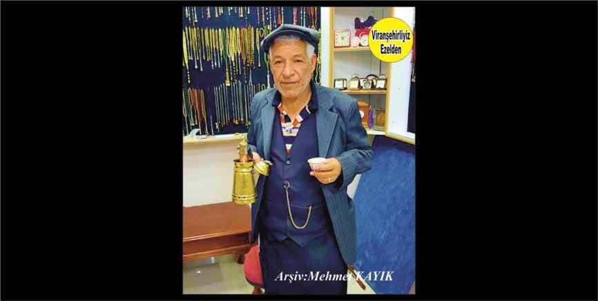 Viranşehir’de Mırranın(Mırra Kahvesi) Sevilen Şahsiyetlerinden Karadayı Lakabıyla Tanınan Ahmet Barik