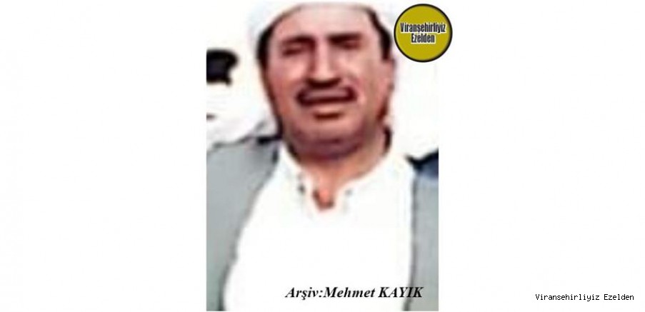 Viranşehir’de Muhtar Hacı Mehemed olarak tanınan, Sevilen İnsan Merhum Hacı Mehmet Bozyıl