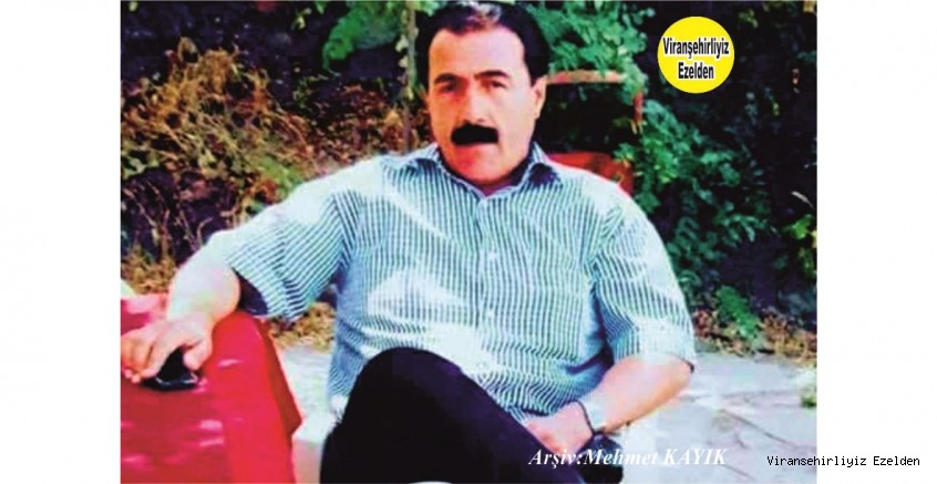 Viranşehir’de Oğlakçı Köyünden Merhum Temir Ağanın Oğlu Sevilen İnsan Mustafa Yüksel