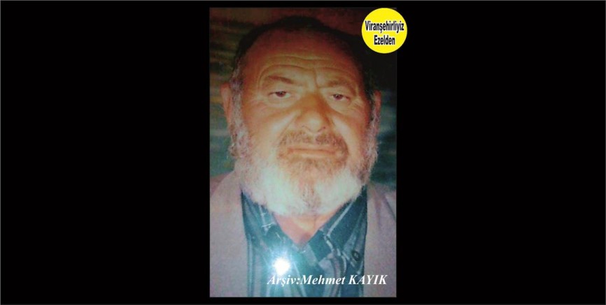 Viranşehir’de Ömere Mence olarak tanınan Merhum Ömer Takanak