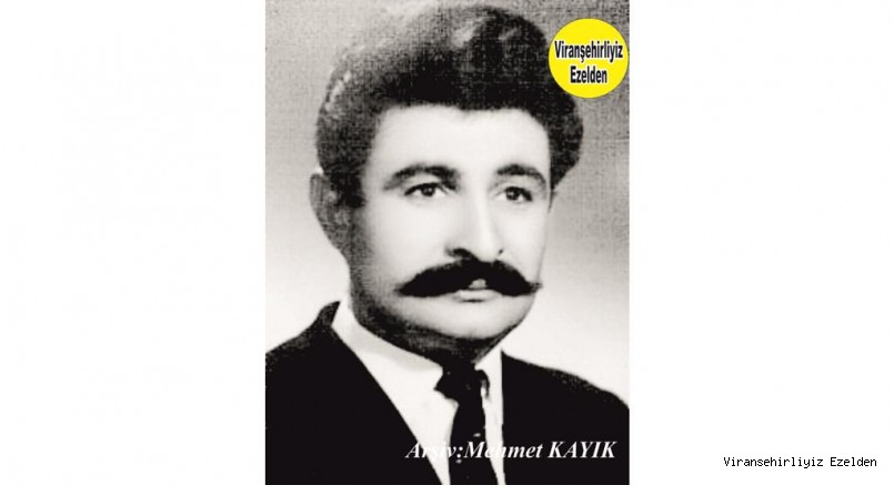 Viranşehir’de Sevilen Ailelerden Ezberci Ailesinin Sevilen, Sayılan İsmi Merhum Hacı Muferreh Ezberci