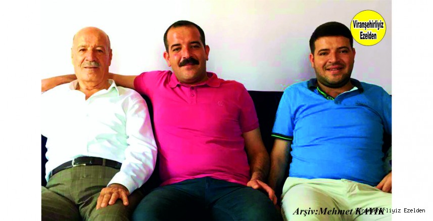 Viranşehir’de Sevilen Ailelerinden Yüksel Ailesi Büyüğü Cengiz Yüksel, Çocukları Aziz Yüksel ve Aslan Yüksel
