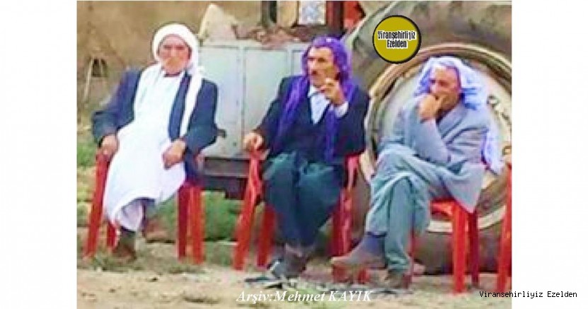 Viranşehir’de Sevilen Değerlerden Merhum Hacı Nuri Yıldız, Merhum Hasan Kalkan(Ape Hasso) ve Sefer Kalkan(Ape Seffo)