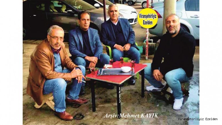 Viranşehir’de Sevilen Değerlerimizden olan, Abdulkadir Kaya, Adnan Öztürk, İshak Kaya ve Adnan Kılıç
