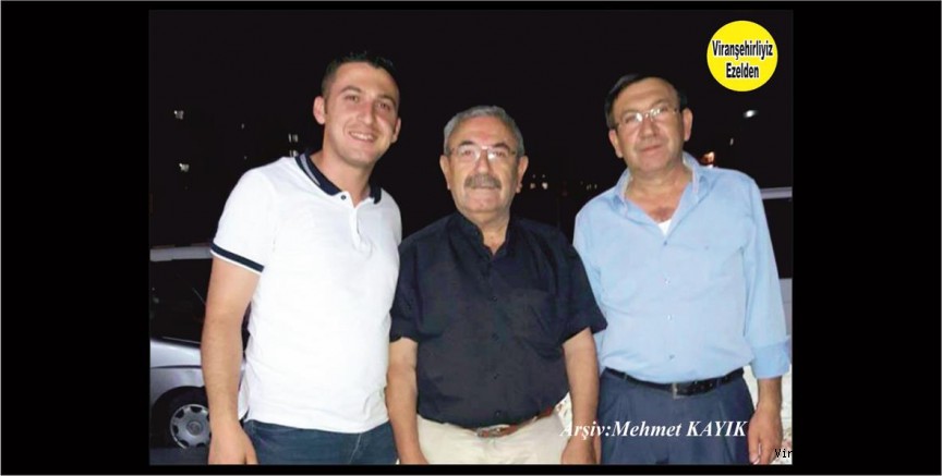 Viranşehir’de Sevilen Değerlerimizden olan Hacı Seydo Akçan, Kardeşi İzzeddin Akçan ve Oğlu Ferhat Akçan