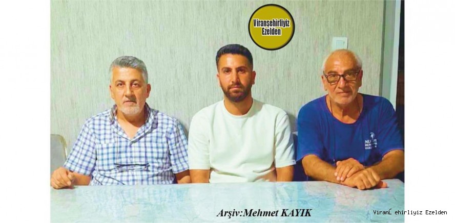 Viranşehir’de Sevilen Değerlerimizden Olan, Mahmut Nedim Konuk Kardeşi Ahmet Hamdi Konuk, Oğlu Mehmet Reşat Konuk