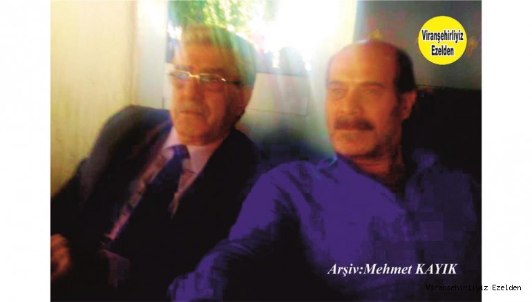 Viranşehir’de Sevilen Değerlerimizden olan Mehmet Şerif Özkan ve Eyüp Zenciroğlu