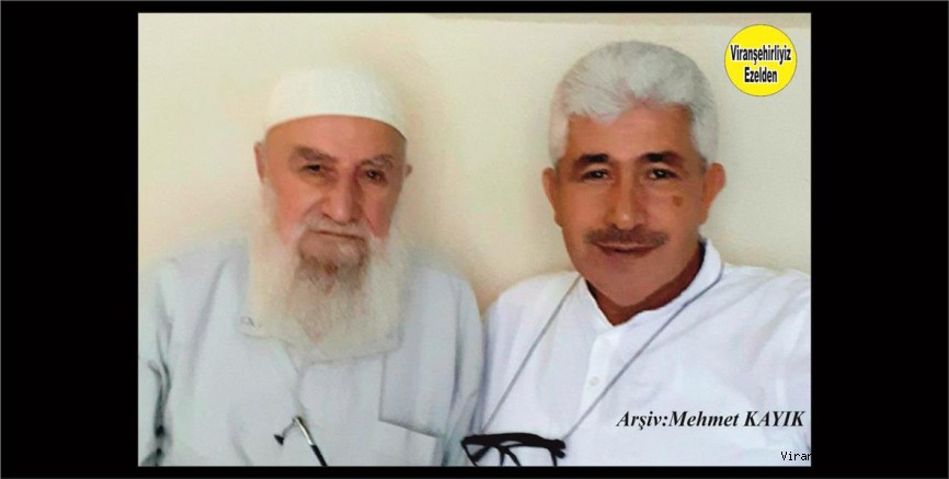 Viranşehir’de Sevilen Değerli Kaymaz Ailesi Büyüklerinden Hacı Eyyüp Kaymaz ve Oğlu Şeyhmus Kaymaz