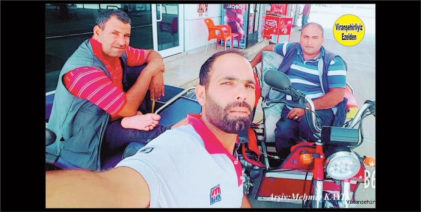 Viranşehir’de Sevilen Engelli Gençlerimizden olan, Suphi Düzce, Arkadaşları Ömer Şekerci ve Ali Demirtaş