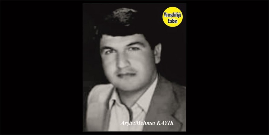 Viranşehir’de Sevilen Güzel İnsan Merhum Mehmet Kalender