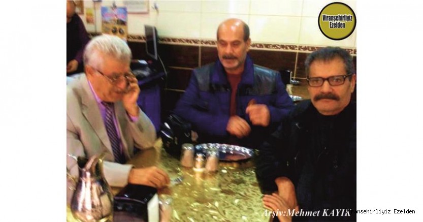 Viranşehir’de Sevilen Kanaat Önderlerimizden olan, İş İnsanı Mehmet Şerif Özkan, Eyüp Zenciroğlu ve Merhum Sadun Özkan