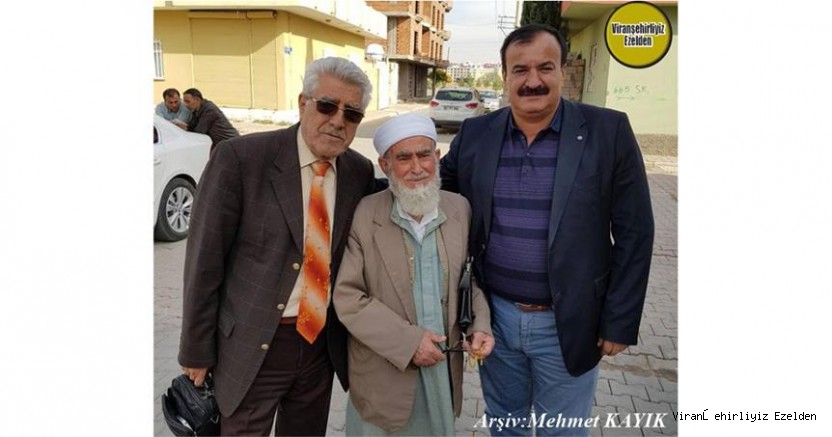 Viranşehir’de Sevilen Kanaat Önderlerimizden Olan, Mehmet Şerif Özkan, Seyda Melle Şeyhmus  ve Yeğeni Hamo(Mehmet) Geçgel
