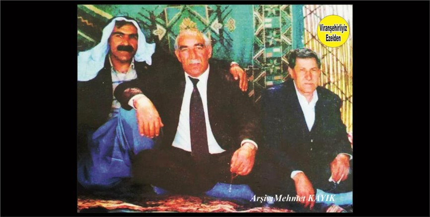 Viranşehir’de Sevilen Kanaat Önderlerimizden olan, Merhum İsmet Özkan, Merhum Mustafa Yıldız ve Hacı Yahya Kubatoğlu