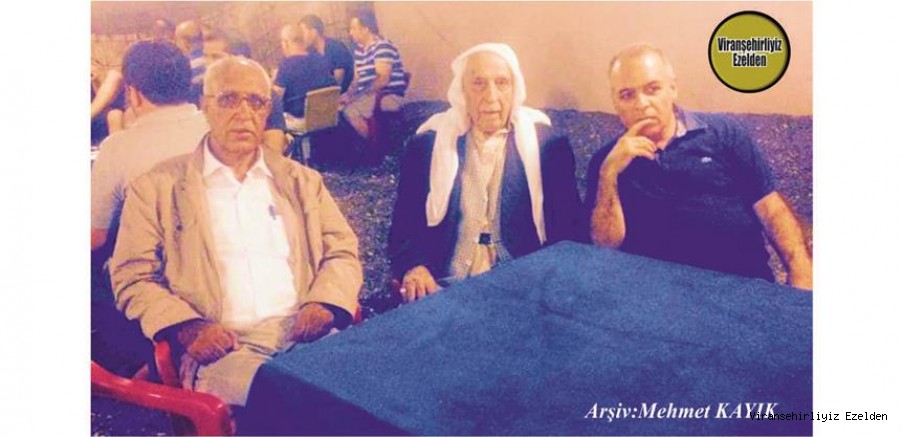 Viranşehir’de Sevilen Kanaat Önderlerimizden olan, Merhum Şeyhmus Göl, Merhum Süleyman Etli ve Abdulkerim Etli