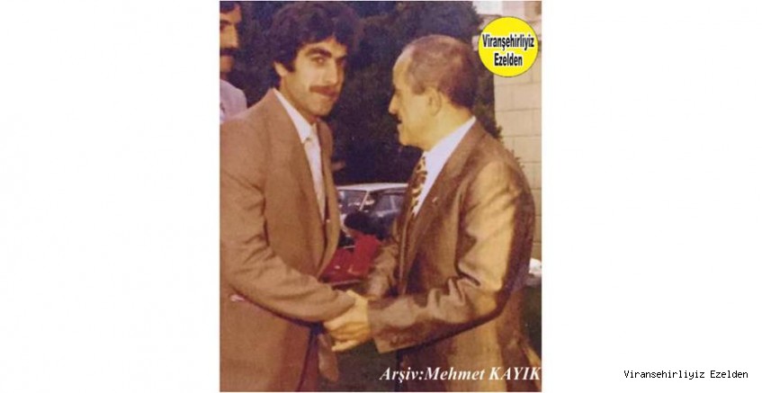 Viranşehir’de Sevilen, Sayılan Değerlerimizden olan, Mehmet Şerif Özkan ve Türkiye’nin Sakıp Ağası olarak Tanınan Merhum Sakıp Sabancı