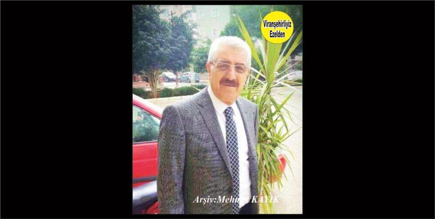 Viranşehir’de Sevilen, Sayılan Kanaat Önderi ve Dava Adamı Mehmet Şerif Özkan