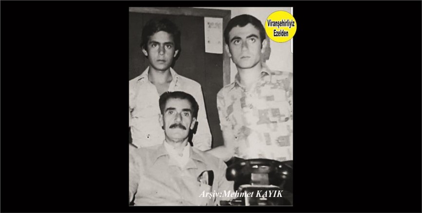 Viranşehir’de Sevilen Usta Şoförlerden Merhum Hacı Sinan Kınalı, Oğlu Merhum Şeyhmus Kınalı ve Terzi Hacı Sıraç Akçan