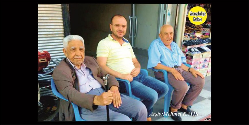 Viranşehir’de Şeyh Cuma Olarak Tanınan Şeyh Cuma İnan, Farıs Nıcme Olarak Tanınan Usta Esnaf Mehmet Amca ve Ali Çoğalan